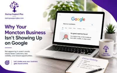 Why Your Moncton Business Isn’t Showing Up on Google (and How to Fix It)